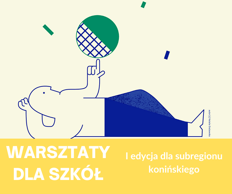 Grafika dekoracyjna. Tekst - "Warsztaty dla szkół. I edycja dla subregionu konińskiego".