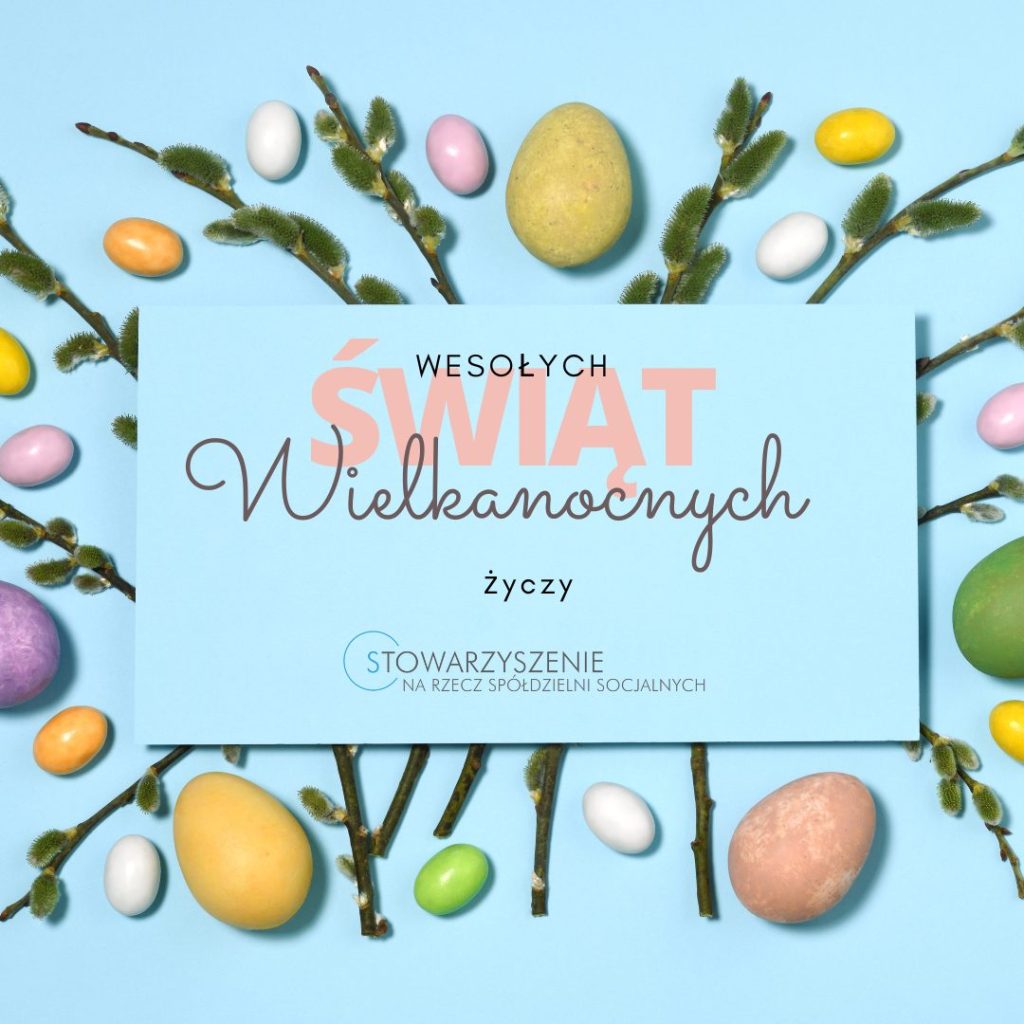 Grafika dekoracyjna (bazie, kolorowe pisanki) z napisem "Wesołych Świąt Wielkanocnych życzy Stowarzyszenie na Rzecz Spółdzielni Socjalnych".