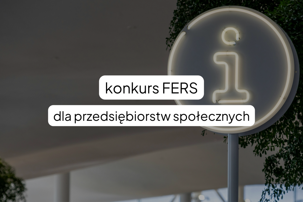 grafika dekoracyjna z tekstem "konkurs FERS dla przedsiębiorstw społecznych